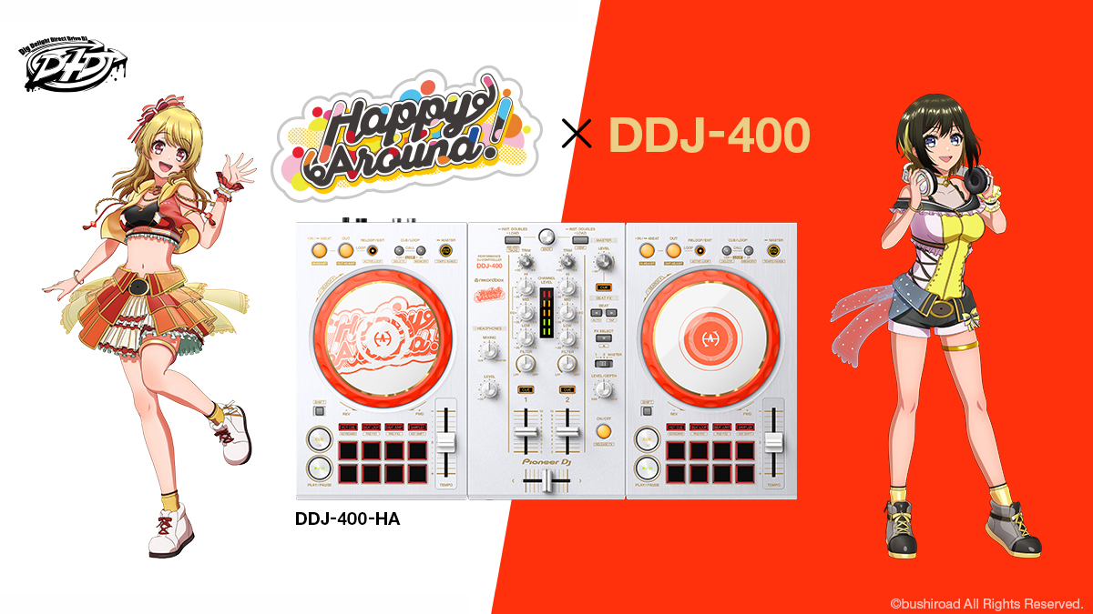 Pioneer DJ／DDJ-400-HA】D4DJ First Mix「Happy Around!」とのコラボ
